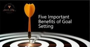 5 Importance Of Goal Setting
